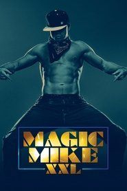 Magic Mike XXL Cały Film • Vider • Online
