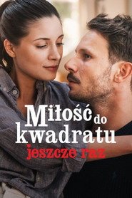 Miłość do kwadratu jeszcze raz (2023) - Sprawdź film na Vider