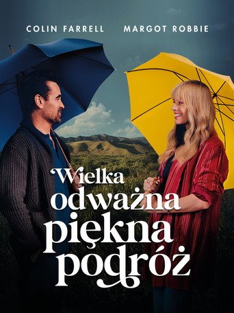 Wielka, odważna, piękna podróż Cały Film (2025) Online - Filman