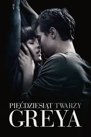 Pięćdziesiąt twarzy Greya Cały Film (2015) - Filman